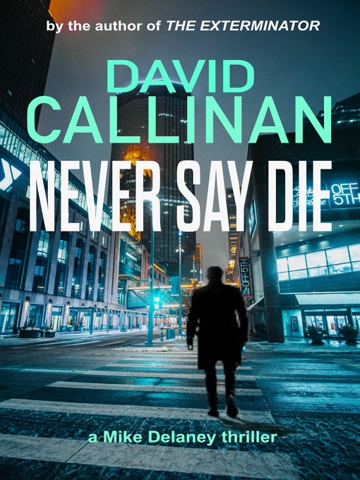 Title details for Never Say Die by David Callinan - Available
